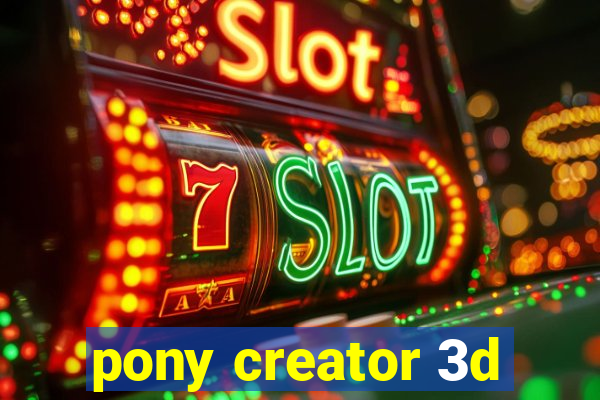 pony creator 3d